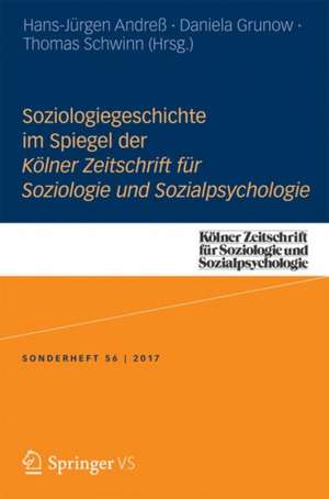 Soziologiegeschichte im Spiegel der Kölner Zeitschrift für Soziologie und Sozialpsychologie de Hans-Jürgen Andreß