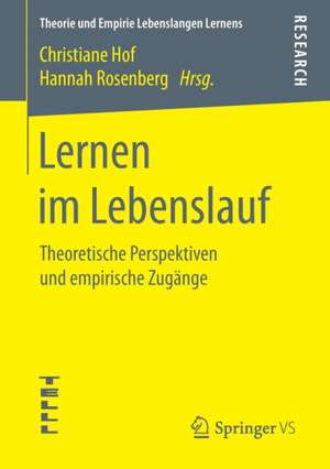 Lernen im Lebenslauf: Theoretische Perspektiven und empirische Zugänge de Christiane Hof