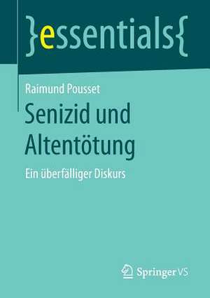 Senizid und Altentötung: Ein überfälliger Diskurs de Raimund Pousset