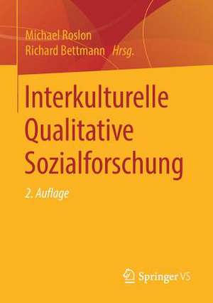 Interkulturelle Qualitative Sozialforschung de Michael Roslon