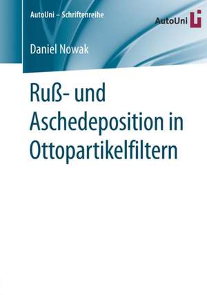 Ruß- und Aschedeposition in Ottopartikelfiltern de Daniel Nowak