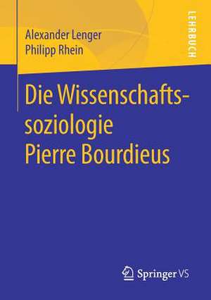 Die Wissenschaftssoziologie Pierre Bourdieus de Alexander Lenger