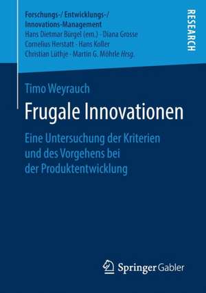 Frugale Innovationen: Eine Untersuchung der Kriterien und des Vorgehens bei der Produktentwicklung de Timo Weyrauch