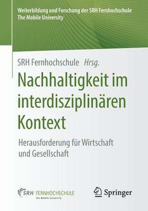 Nachhaltigkeit im interdisziplinären Kontext: Herausforderung für Wirtschaft und Gesellschaft de SRH Fernhochschule