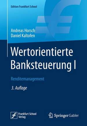 Wertorientierte Banksteuerung I: Renditemanagement de Andreas Horsch