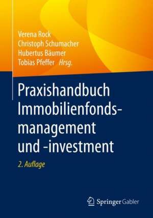 Praxishandbuch Immobilienfondsmanagement und -investment de Verena Rock