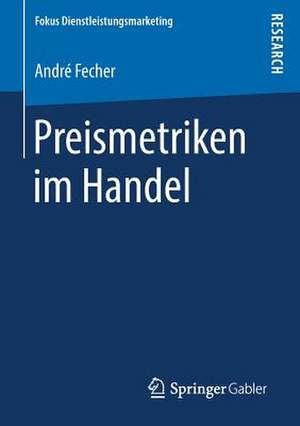 Preismetriken im Handel de André Fecher