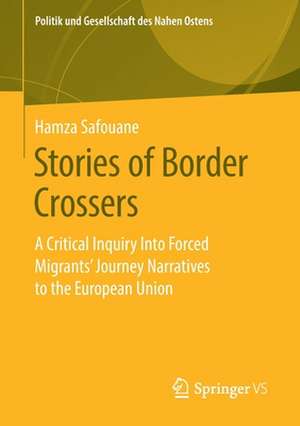 Stories of Border Crossers: A Critical Inquiry Into Forced Migrants’ Journey Narratives to the European Union de Hamza Safouane