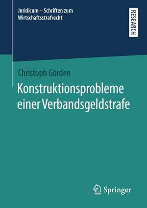 Konstruktionsprobleme einer Verbandsgeldstrafe de Christoph Görden