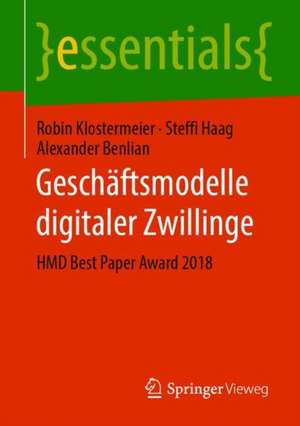 Geschäftsmodelle digitaler Zwillinge: HMD Best Paper Award 2018 de Robin Klostermeier