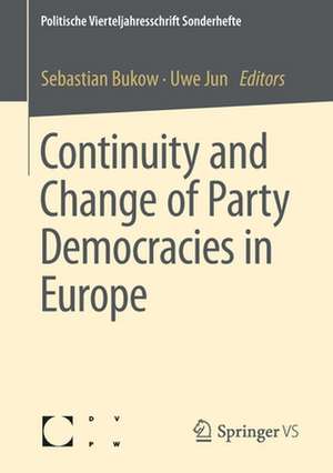 Continuity and Change of Party Democracies in Europe de Sebastian Bukow