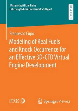 Modeling of Real Fuels and Knock Occurrence for an Effective 3D-CFD Virtual Engine Development de Francesco Cupo