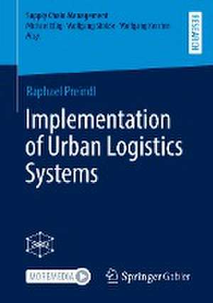 Implementation of Urban Logistics Systems de Raphael Preindl