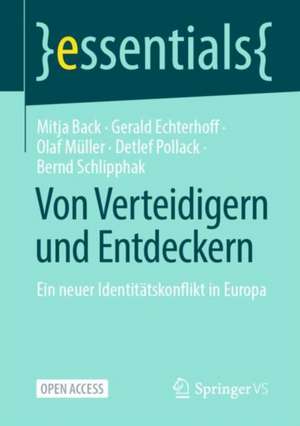 Von Verteidigern und Entdeckern: Ein neuer Identitätskonflikt in Europa de Mitja Back