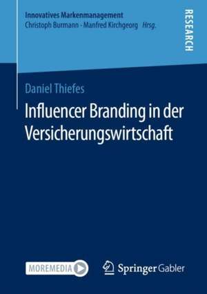 Influencer Branding in der Versicherungswirtschaft de Daniel Thiefes