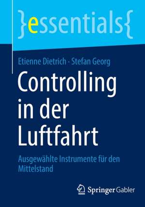 Controlling in der Luftfahrt: Ausgewählte Instrumente für den Mittelstand de Etienne Dietrich