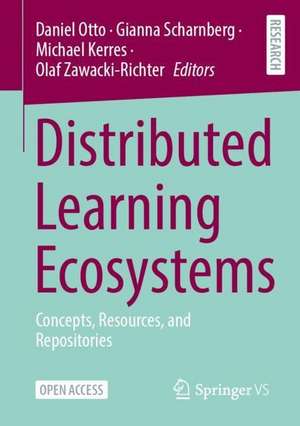 Distributed Learning Ecosystems: Concepts, Resources, and Repositories de Daniel Otto