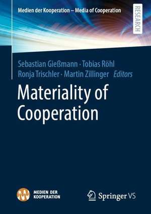 Materiality of Cooperation de Sebastian Gießmann