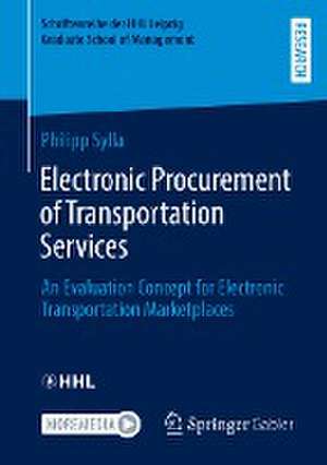 Electronic Procurement of Transportation Services: An Evaluation Concept for Electronic Transportation Marketplaces de Philipp Sylla