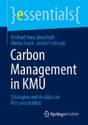 Carbon Management in KMU: Strategien und Ansätze zur Klimaneutralität de Michael Hans Gino Kraft