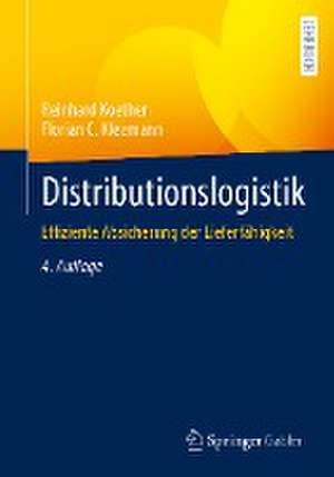 Distributionslogistik: Effiziente Absicherung der Lieferfähigkeit de Reinhard Koether