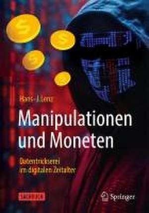 Manipulationen und Moneten – Datentrickserei im digitalen Zeitalter de Hans-J. Lenz