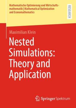 Nested Simulations: Theory and Application de Maximilian Klein
