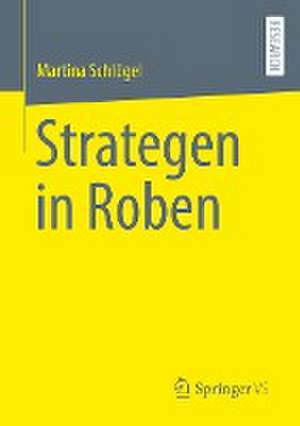 Strategen in Roben de Martina Schlögel