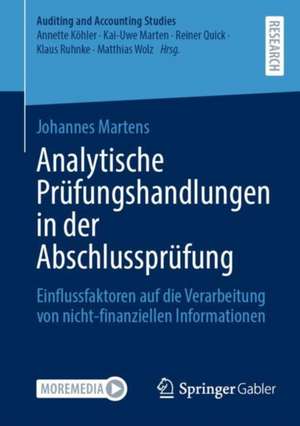 Analytische Prüfungshandlungen in der Abschlussprüfung: Einflussfaktoren auf die Verarbeitung von nicht-finanziellen Informationen de Johannes Martens