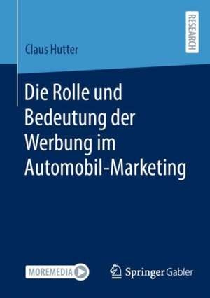 Die Rolle und Bedeutung der Werbung im Automobil-Marketing de Claus Hutter