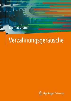 Verzahnungsgeräusche de Thomas Grüner