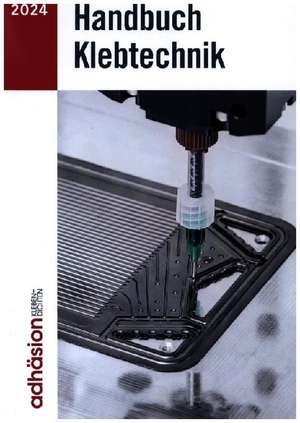 Handbuch Klebtechnik 2024 de Industrieverband Klebstoffe E. V.