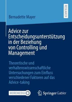 Advice zur Entscheidungsunterstützung in der Beziehung von Controlling und Management de Bernadette Mayer