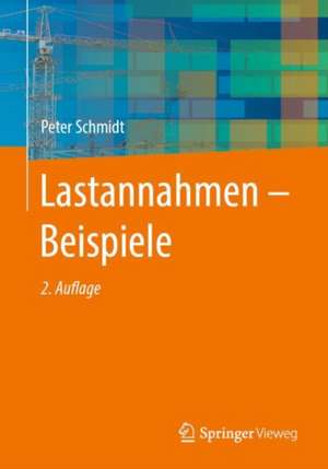Lastannahmen - Beispiele de Peter Schmidt
