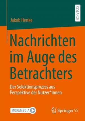 Nachrichten im Auge des Betrachters de Jakob Henke