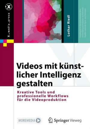 Videos mit künstlicher Intelligenz erstellen de Lothar Riedl