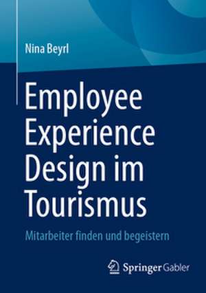 Employee Experience Design im Tourismus de Nina Beyrl