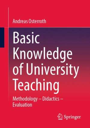 Basic Knowledge of University Teaching de Andreas Osterroth
