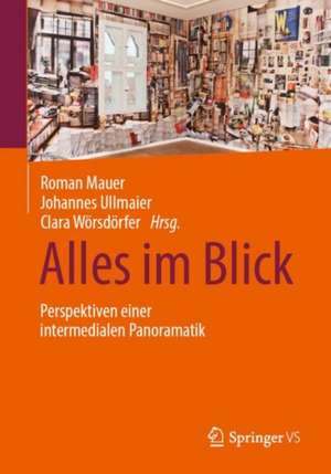 Alles im Blick de Roman Mauer