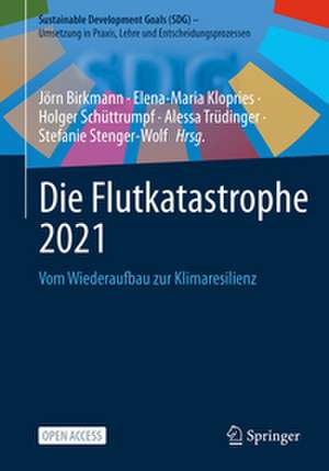 Die Flutkatastrophe 2021 de Jörn Birkmann