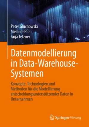 Datenmodellierung in Data-Warehouse-Systemen de Peter Gluchowski