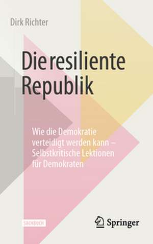 Die resiliente Republik de Dirk Richter