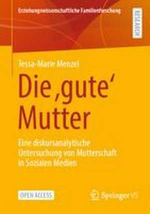 Die 'gute' Mutter de Tessa-Marie Menzel