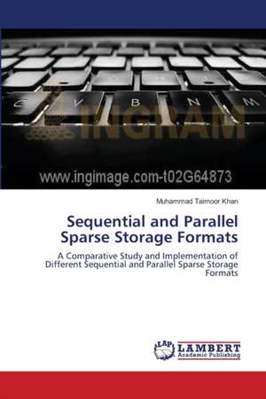 Sequential and Parallel Sparse Storage Formats de Muhammad Taimoor Khan