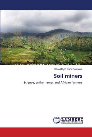 Soil Miners de Oluwatoyin Dare Kolawole