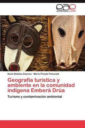 Geografia Turistica y Ambiente En La Comunidad Indigena Embera Drua