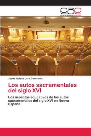 Los Autos Sacramentales del Siglo XVI