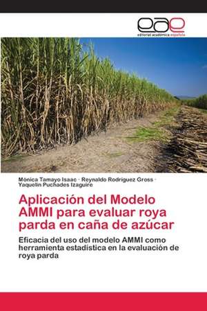 Aplicación del Modelo AMMI para evaluar roya parda en caña de azúcar de Mónica Tamayo Isaac