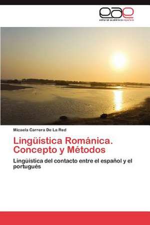 Linguistica Romanica. Concepto y Metodos