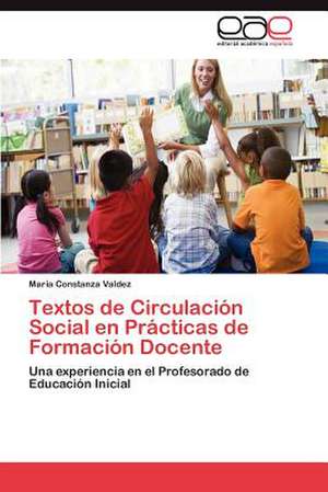 Textos de Circulacion Social En Practicas de Formacion Docente